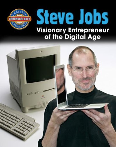 Stock image for Steve Jobs: Visionary Entrepreneur of the Digital Age (Crabtree Groundbreaker Biographies) for sale by Irish Booksellers