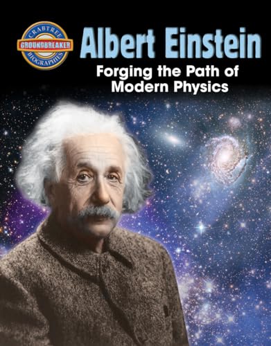 Beispielbild fr Albert Einstein : Forging the Path of Modern Physics zum Verkauf von Better World Books