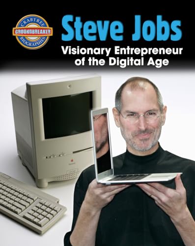 Stock image for Steve Jobs: Visionary Entrepreneur of the Digital Age (Crabtree Groundbreaker Biographies) for sale by GoodwillNI