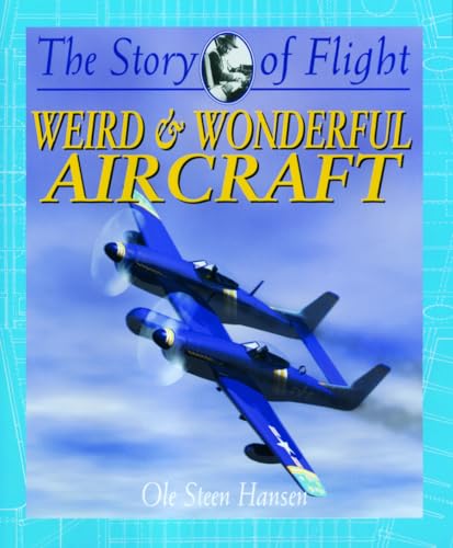 9780778712107: Weird & Wonderful Aircraft (The Story of Flight)