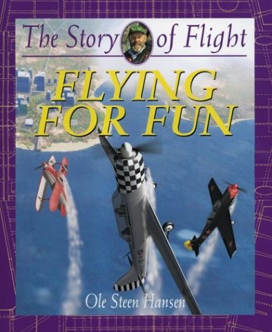 9780778712114: Flying for Fun (The Story of Flight)