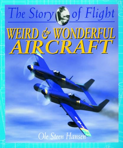 Imagen de archivo de Weird & Wonderful Aircraft (Story of Flight (Paperback)) a la venta por HPB-Ruby