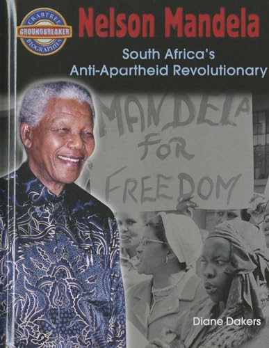 9780778712411: Nelson Mandela: South Africa's Anti-Apartheid Revolutionary (Crabtree Groundbreaker Biographies)