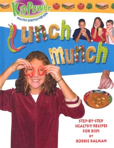 Imagen de archivo de Lunch Munch : Step-by-Step Recipes a la venta por Better World Books