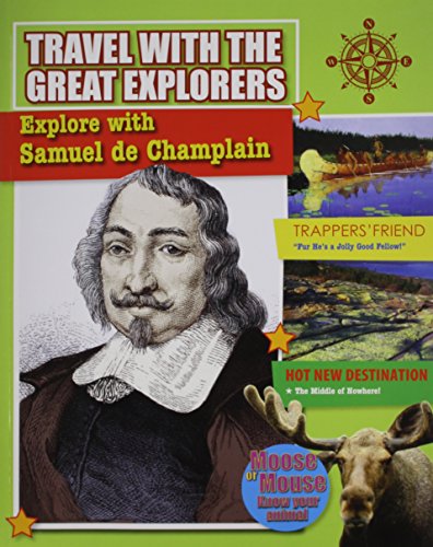 Stock image for Explore with Samuel de Champlain for sale by Better World Books