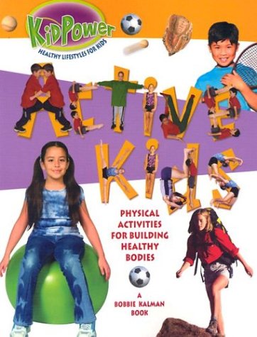 Beispielbild fr Active Kids (Kid Power S.) zum Verkauf von AwesomeBooks