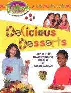 Delicious Desserts (Kid Power) (9780778712763) by Kalman, Bobbie