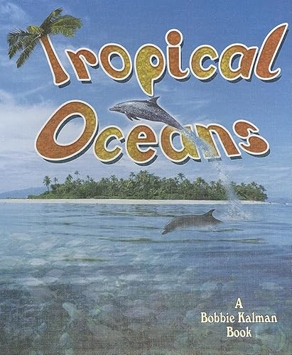 Stock image for Tropical Oceans for sale by Better World Books: West