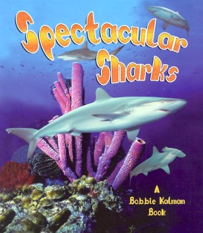9780778713203: Spectacular Sharks (Living Ocean)