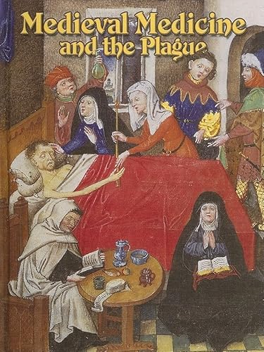 Stock image for Medieval Medicine and the Plague (Medieval World (Crabtree Hardcover)) for sale by SecondSale