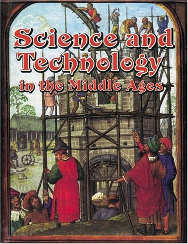 Beispielbild fr Science and Technology in the Middle Ages (Medieval World (Crabtree Paperback)) zum Verkauf von SecondSale