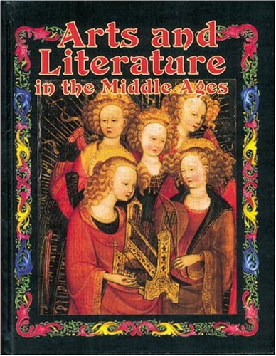 Imagen de archivo de Arts and Literature in the Middle Ages (Medieval World (Crabtree Paperback)) a la venta por SecondSale