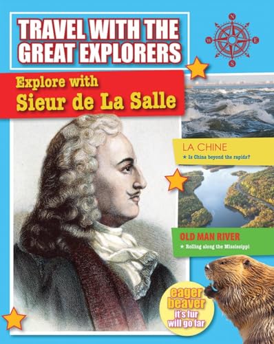 Stock image for Explore with Sieur de la Salle (Travel With the Great Explorers) for sale by More Than Words