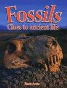 Stock image for Fossils: Clues to Ancient Life (Rocks, Minerals, and Resources) for sale by SecondSale