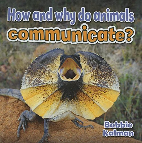 Imagen de archivo de How and Why do Animals Communicate? (All About Animals Close-Up) a la venta por Chiron Media