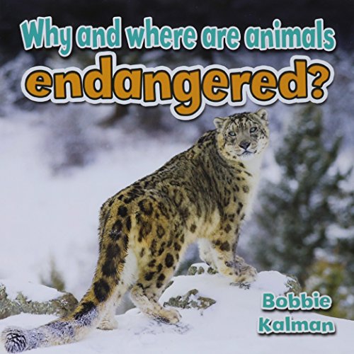 Beispielbild fr Why and Where Are Animals Endangered? zum Verkauf von Better World Books