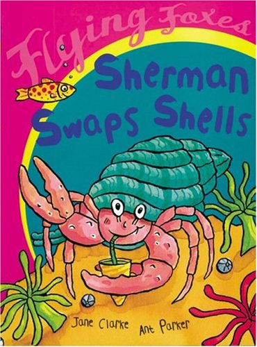 Sherman Swaps Shells (Flying Foxes) (9780778715313) by Clarke, Jane