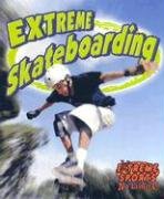 Stock image for Extreme Skateboarding (Extreme Sports No Limits!) for sale by WeSavings LLC