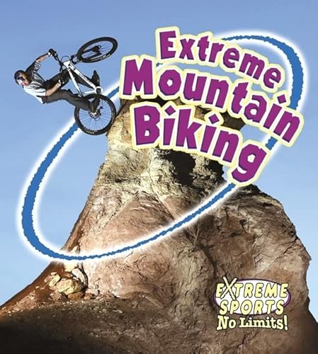 Beispielbild fr Extreme Mountain Biking (Extreme Sports No Limits!) zum Verkauf von The Book Cellar, LLC