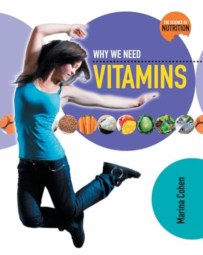 Stock image for Why We Need Vitamins (Science of Nutrition) for sale by Once Upon A Time Books