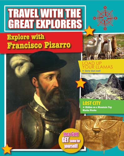 Stock image for Explore with Francisco Pizarro (Travel with the Great Explorers) for sale by More Than Words