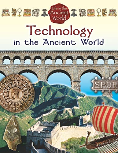 9780778717430: Technology in the Ancient World: 5 (Life in the Ancient World)