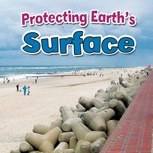 Beispielbild fr Protecting Earth's Surface (Earth's Processes Close-Up) zum Verkauf von SecondSale