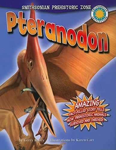 Pteranodon (Smithsonian Prehistoric Zone) (9780778718130) by Bailey, Gerry