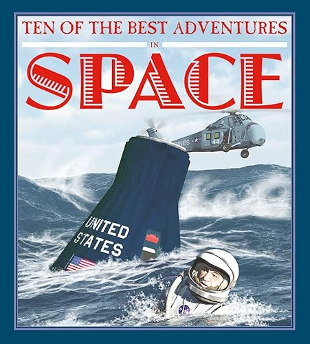 Stock image for Ten of the Best Adventures in Space (Ten of the Best: Stories of Exploration and Adventure) for sale by Half Price Books Inc.