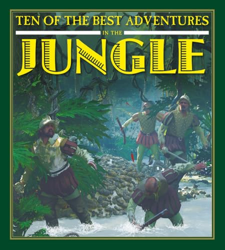 9780778718376: Ten of the Best Adventures in the Jungle (Ten of the Best: Stories of Exploration and Adventure)