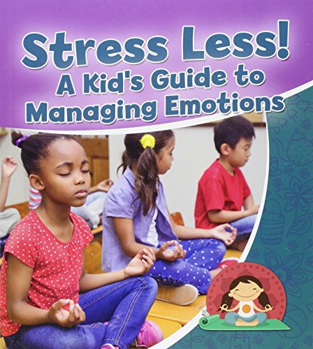 Imagen de archivo de Stress Less! : A Kid's Guide to Managing Emotions a la venta por Better World Books