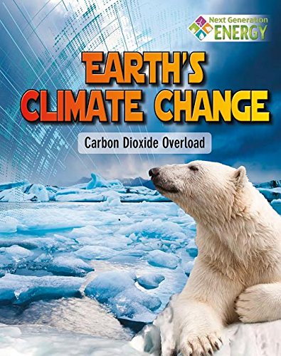 Imagen de archivo de Earth's Climate Change : Carbon Dioxide Overload a la venta por Better World Books
