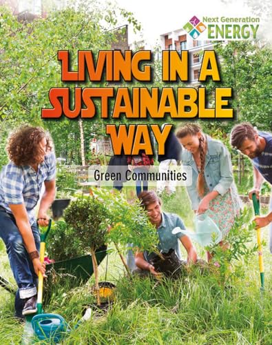 Stock image for Living in a Sustainable Way: Green Communities for sale by ThriftBooks-Atlanta