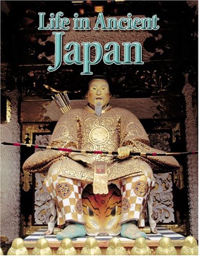 Beispielbild fr Life in Ancient Japan zum Verkauf von Better World Books: West