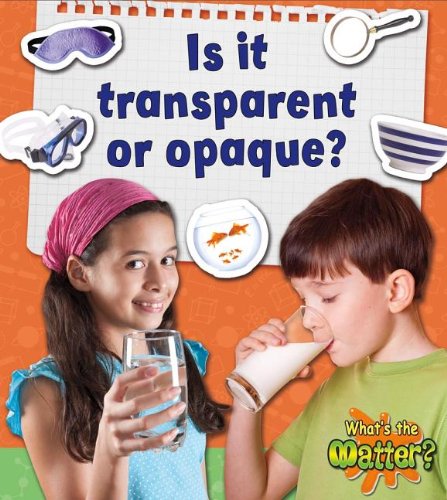 Is It Transparent or Opaque? (What's the Matter?) (9780778720522) by Hughes, Susan