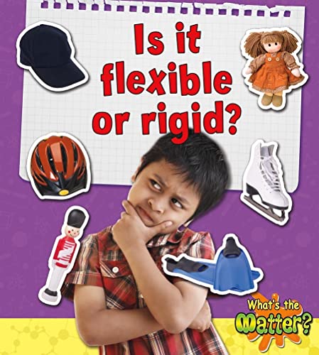 Stock image for Is It Flexible or Rigid? for sale by Better World Books