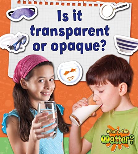 Stock image for Is It Transparent or Opaque? for sale by Better World Books