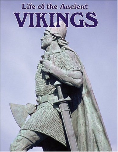 Stock image for Life Of The Ancient Vikings (Peoples of the Ancient World) for sale by Half Price Books Inc.