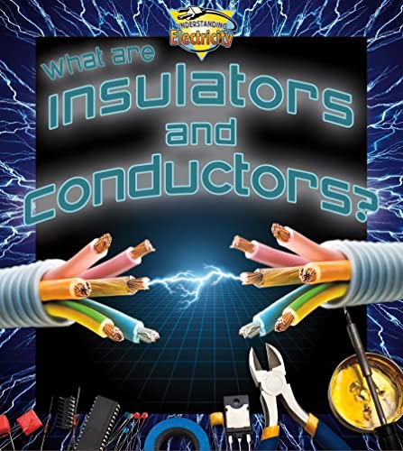 Stock image for What are insulators and conductors? for sale by THE SAINT BOOKSTORE