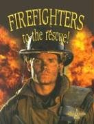 Stock image for Firefighters to the Rescue! (My Community and Its Helpers) for sale by Bookmans