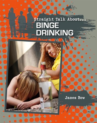 9780778722045: Binge Drinking (Straight Talk About)