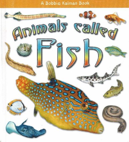 Stock image for Animals Called Fish (What Kind of Animal Is It?) for sale by HPB-Emerald