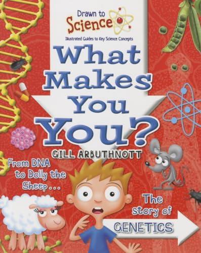 9780778722472: What Makes You You? (Drawn to Science: Illustrated Guides to Key Science Concepts)
