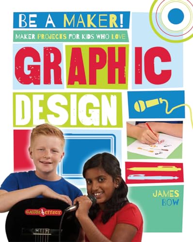 9780778722502: Maker Projects for Kids Who Love Graphic Design