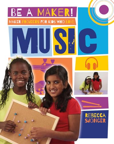 Stock image for Maker Projects for Kids Who Love Music (Be a Maker!) for sale by More Than Words