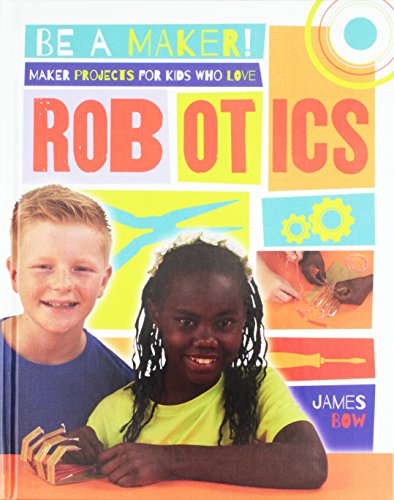9780778722540: Maker Projects for Kids Who Love Robotics