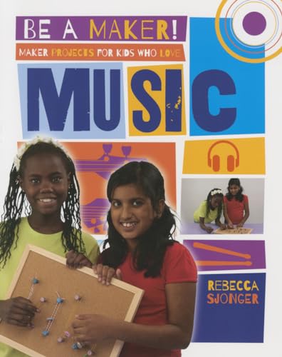 Stock image for Maker Projects for Kids Who Love Music - Be a Maker! for sale by Chiron Media