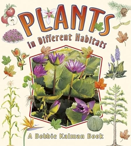 Imagen de archivo de Plants in Different Habitats (Nature's Changes) a la venta por Orion Tech