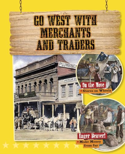 Stock image for Go West with Merchants and Traders for sale by Better World Books
