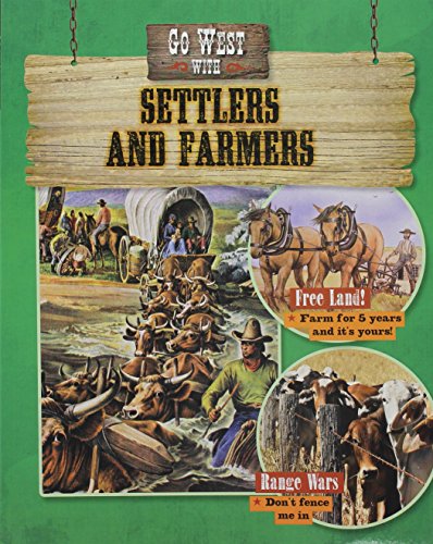 9780778723479: Go West with Settlers and Farmers (Go West! Travel to the Wild Frontier)